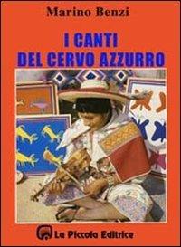 I canti del cervo azzurro - Marino Benzi - copertina