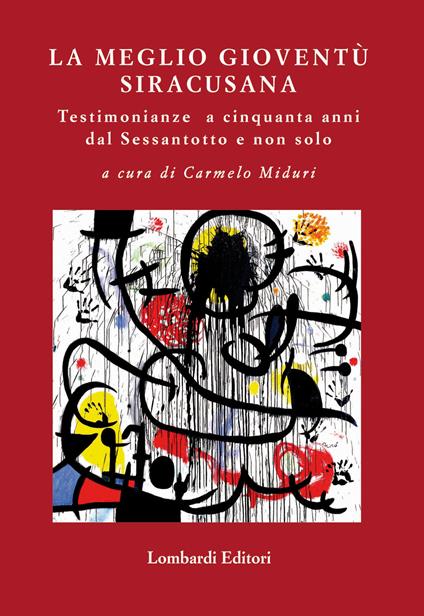 La meglio gioventù. Testimonianze a cinquanta anni dal Sessantotto e non solo - copertina