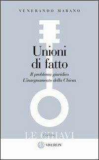 Unioni di fatto. Il problema giuridico. L'Insegnamento della Chiesa - Venerando Marano - copertina