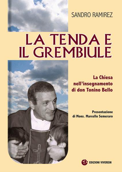 La tenda e il grembiule. La Chiesa nell'insegnamento di don Tonino Bello - Sandro Ramirez - copertina