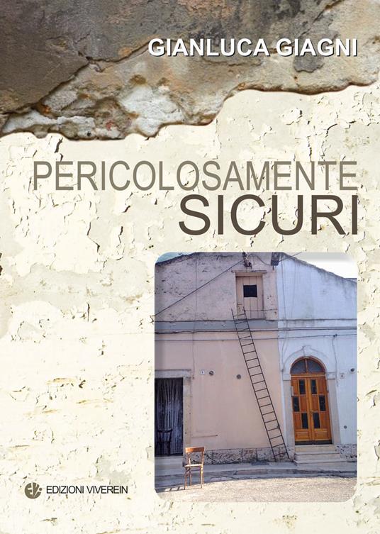 Pericolosamente sicuri - Gianluca Giagni - copertina