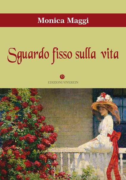 Sguardo fisso sulla vita - Monica Maggi - copertina