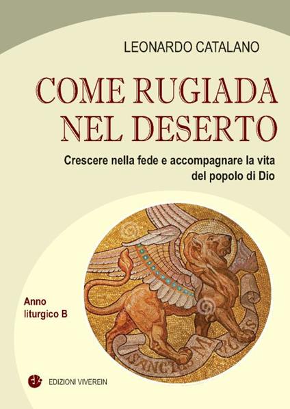 Come rugiada nel deserto. Crescere nella fede e accompagnare la vita del popolo di Dio. Anno liturgico B - Leonardo Catalano - copertina