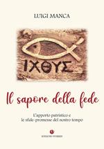 Il sapore della fede. L'apporto patristico e le sfide-promesse del nostro tempo