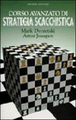 Strumenti e tecniche cruciali per vincere a scacchi Vol 1 + Vol 2