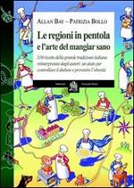 Le regioni in pentola e l'arte del mangiar sano