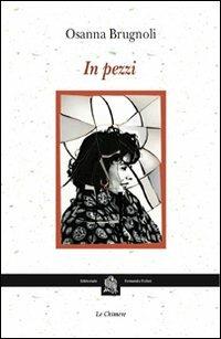 In pezzi - Osanna Brugnoli - copertina