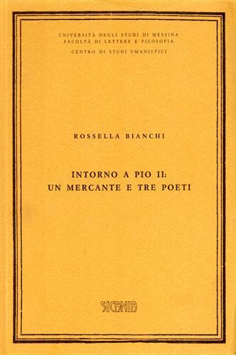Intorno a Pio II: un mercante e tre poeti - Rossella Bianchi - copertina