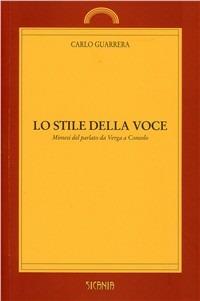Lo stile della voce. Mimesi del parlato da Verga a Consolo - Carlo Guarrera - copertina