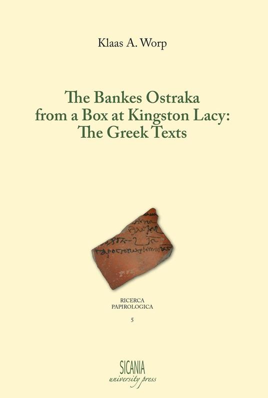 The bankes Ostraka from a box at Kingston Lacy: the greek texts - Klaas A. Worp - copertina