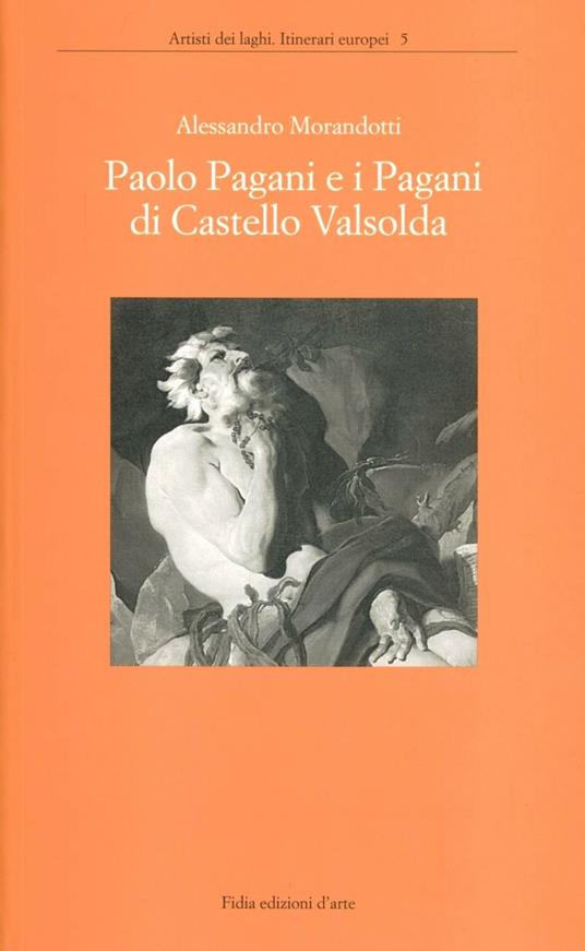 Paolo Pagani e i Pagani di Castello Valsolda - Alessandro Morandotti - copertina