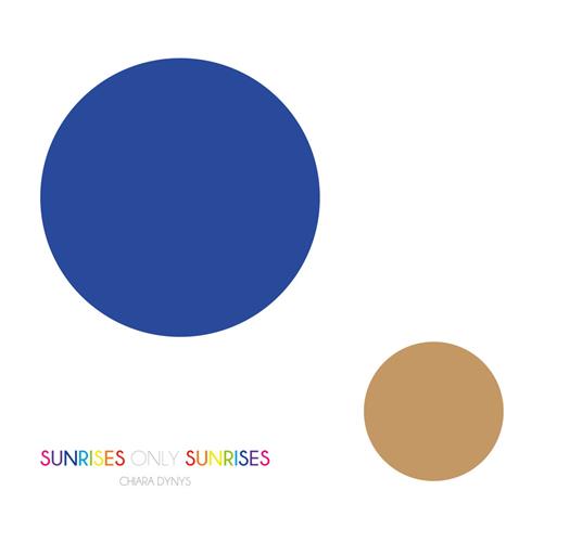 Sunrises only sunrises - Chiara Dynys - copertina