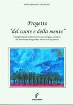 Progetto del cuore e della mente. Comprensione ed interpretazione logico-creativa del fenomeno linguistico attraverso la poesia