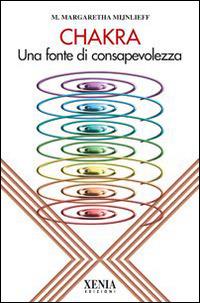 Chakra. Una fonte di consapevolezza - M. Margaretha Mijnlieff - copertina