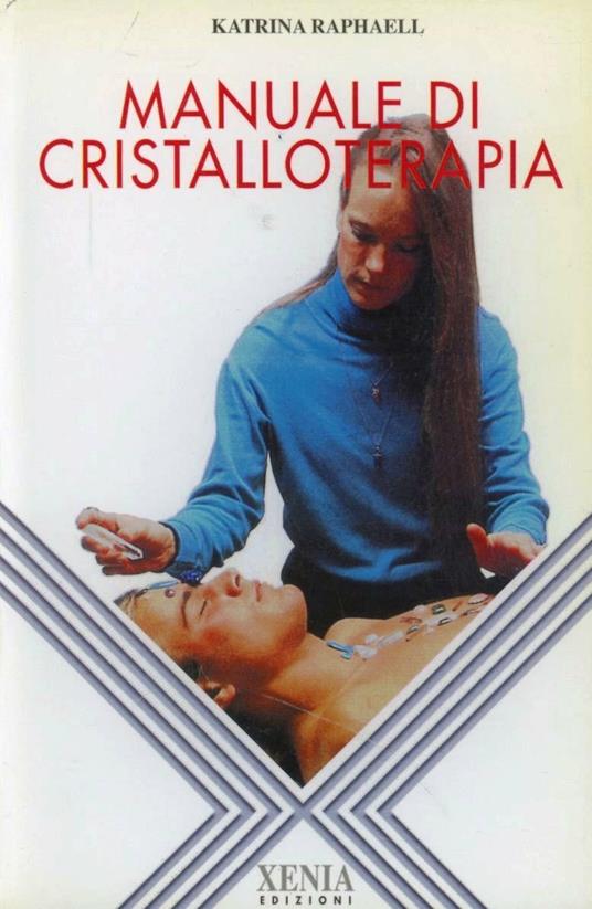 Manuale di cristalloterapia - Katrina Raphaell - copertina