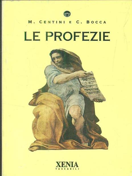 Le profezie - Massimo Centini,Claudia Bocca - copertina