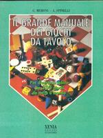 Il grande manuale dei giochi da tavolo. Per divertirsi subito con 200 giochi da tutto il mondo