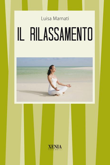 Il rilassamento - Luisa Marnati - 2