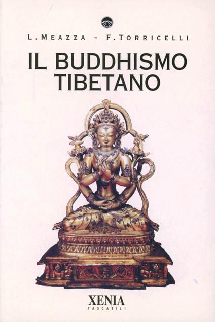 Il buddhismo tibetano - Luciana Meazza,Fabrizio Torricelli - copertina