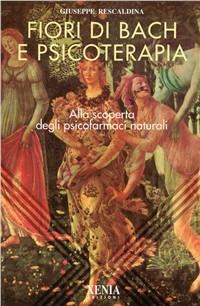 Fiori di Bach e psicoterapia - Giuseppe Rescaldina - copertina