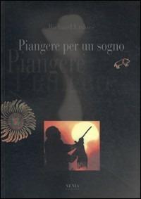 Piangere per un sogno - Richard Erdoes - copertina