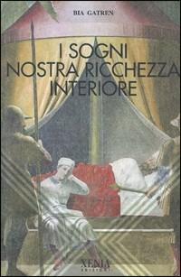 I sogni nostra ricchezza interiore - Bia Gatren - copertina