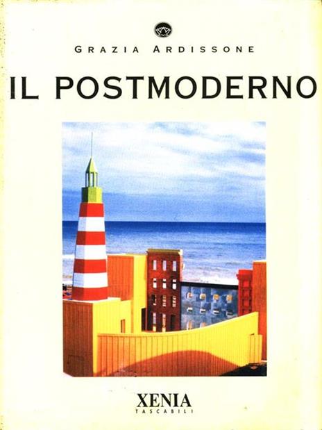 Il postmoderno - Grazia Ardissone - 2