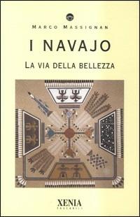 I navajo. La via della bellezza - Marco Massignan - copertina