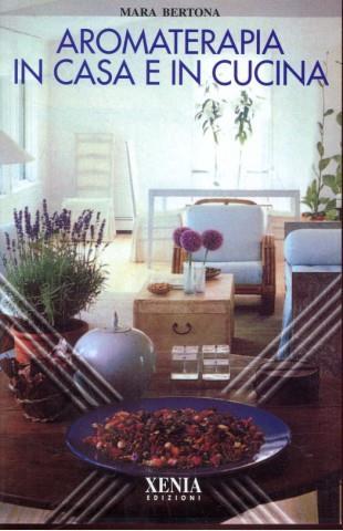 Aromaterapia in casa e in cucina - Mara Bertona - copertina
