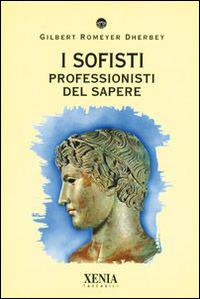 I sofisti - Gilbert Romeyer Dherbey - copertina