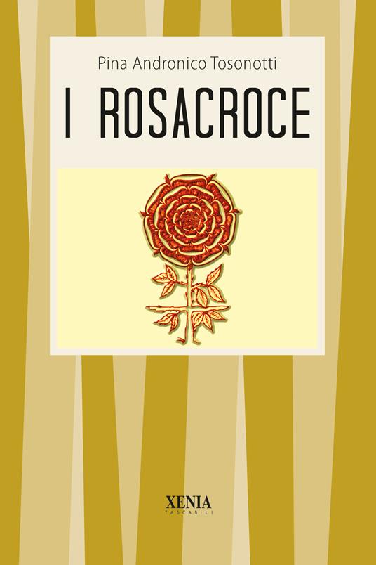 I rosacroce - Pina Andronico Tosonotti - copertina