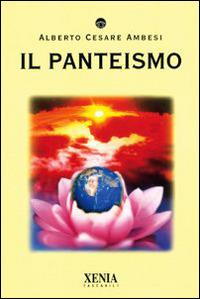 Il panteismo - Alberto Cesare Ambesi - 4