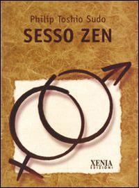 Sesso zen - Philip Toshio Sudo - copertina