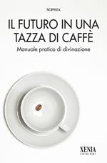 Il futuro in una tazza di caffè