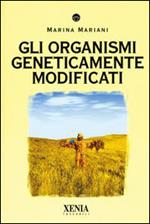 Gli organismi geneticamente modificati