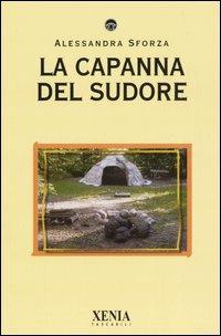 La capanna del sudore - Alessandra Sforza - copertina