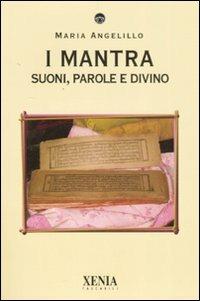 I mantra. Suoni, parole e divino - Maria Angelillo - copertina