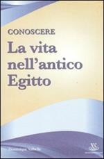 Conoscere la vita nell'antico Egitto