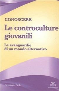 Conoscere le controculture giovanili - Piergiorgio Pardo - copertina