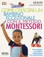Il metodo Montessori per crescere tuo figlio da 0 a 3 anni e aiutarlo a  essere se stesso. Nuova ediz. - Charlotte Poussin - Libro - Giunti Editore  - Varia