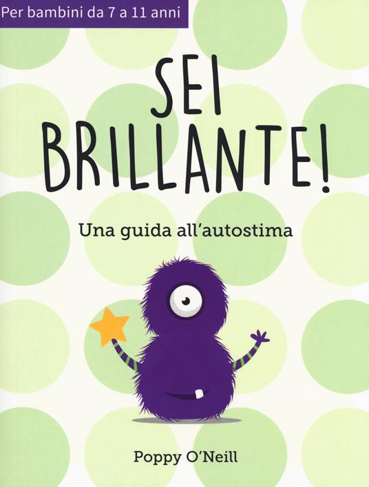 Sei brillante. Una guida all'autostima - Poppy O'Neill - copertina