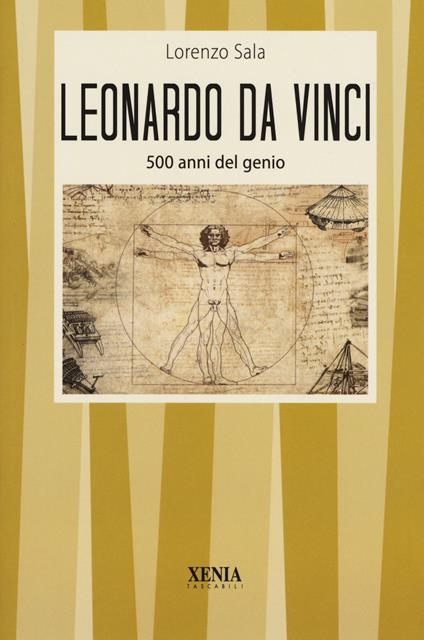 Leonardo da Vinci. 500 anni del genio - Lorenzo Sala - copertina