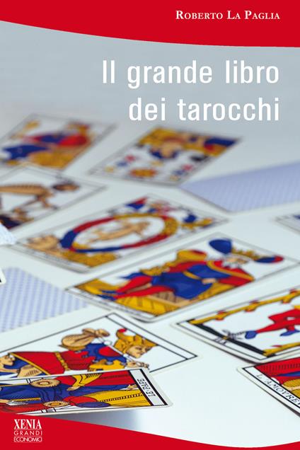 Il grande libro dei tarocchi - Roberto La Paglia - copertina