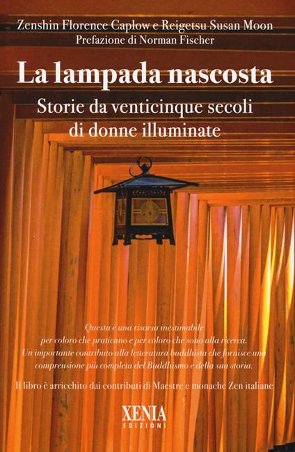 Lampada nascosta. Storie da venticinque secoli di donne illuminate - Florence Caplow,Susan Moon - copertina