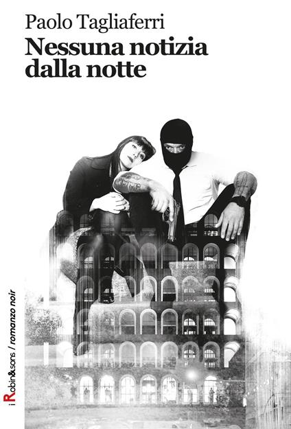 Nessuna notizia dalla notte - Paolo Tagliaferri - copertina