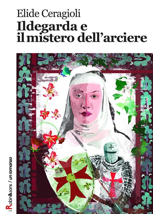 Ildegarda e il mistero dell'arciere - Elide Ceragioli - copertina