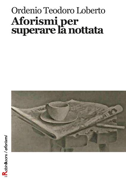 Aforismi per superare la nottata - Ordenio Teodoro Loberto - copertina