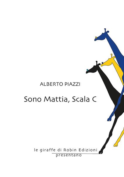 Sono Mattia, Scala C - Alberto Piazzi - copertina