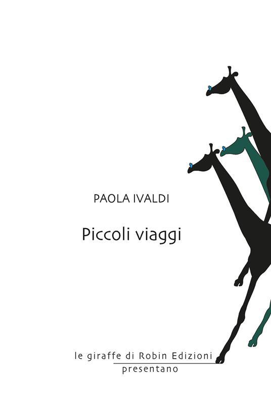 Piccoli viaggi - Paola Ivaldi - copertina