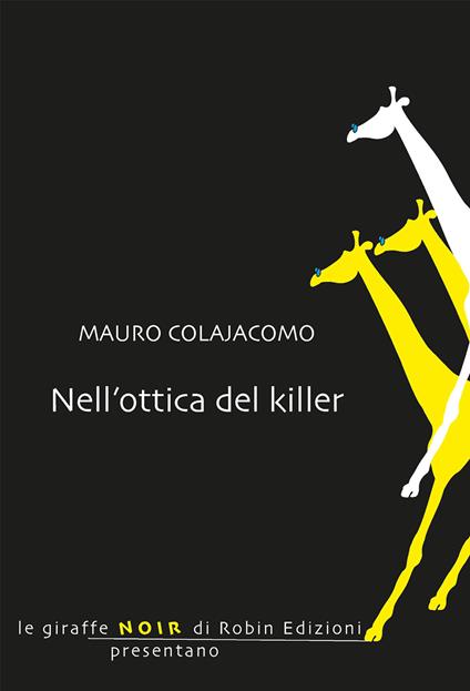 Nell'ottica del killer - Mauro Colajacomo - copertina